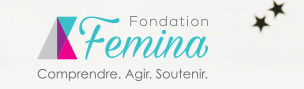 [image] Fondation Femina Comprendre. Agir. Soutenir.