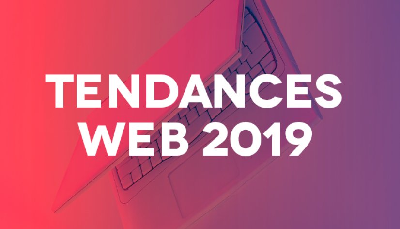 Les tendances web de 2019